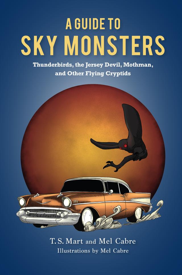 A Guide to Sky Monsters by MelCabre, T.S.Mart
