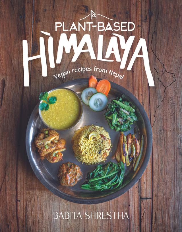 Plant-Based Himalaya by Babita Shrestha