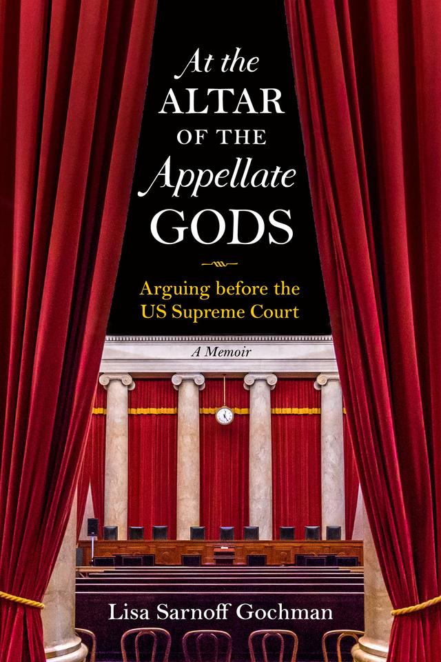 At the Altar of the Appellate Gods by Lisa Sarnoff Gochman
