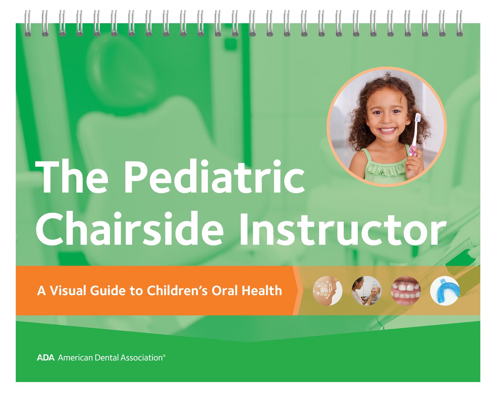 The Pediatric Chairside Instructor