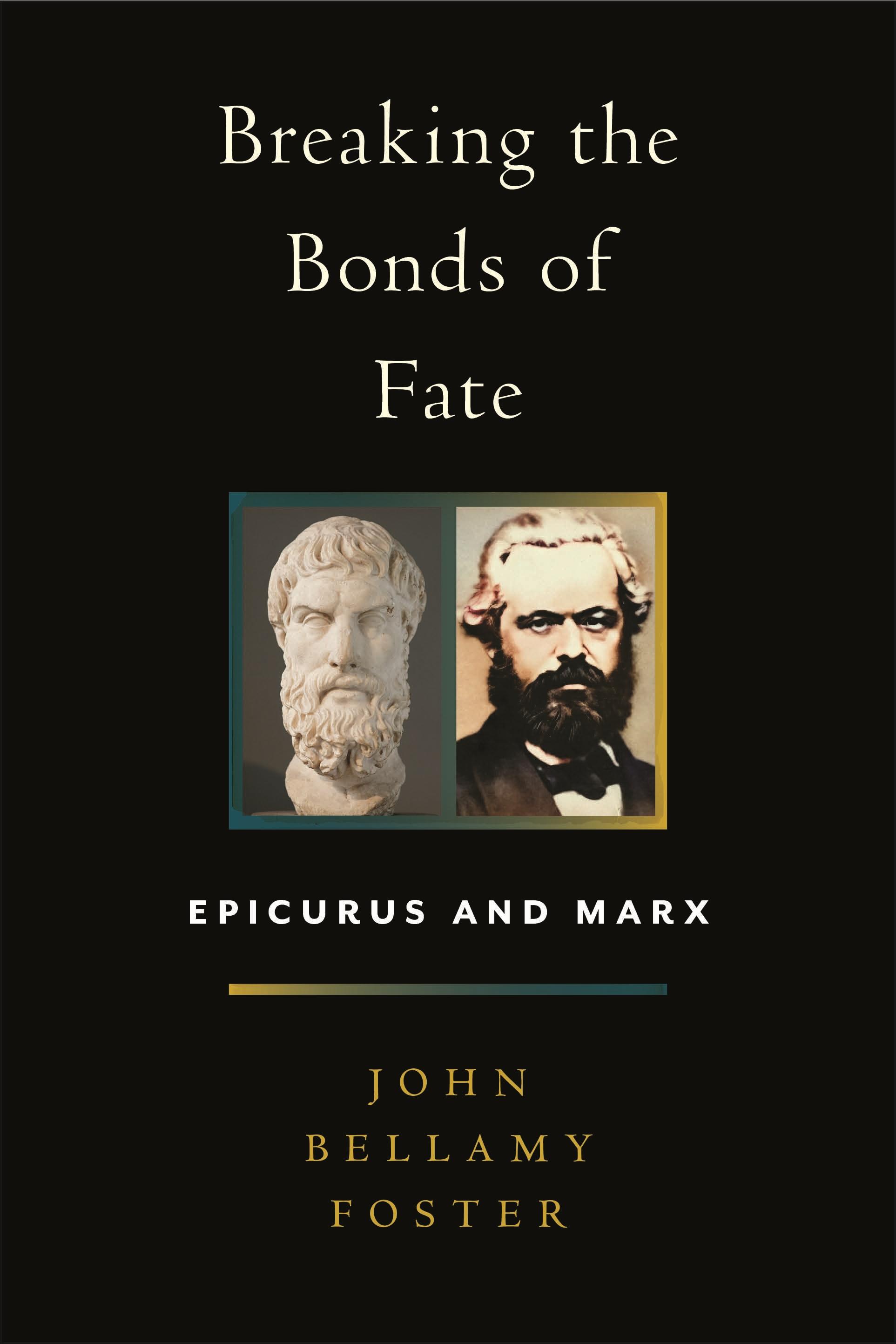 Breaking the Bonds of Fate