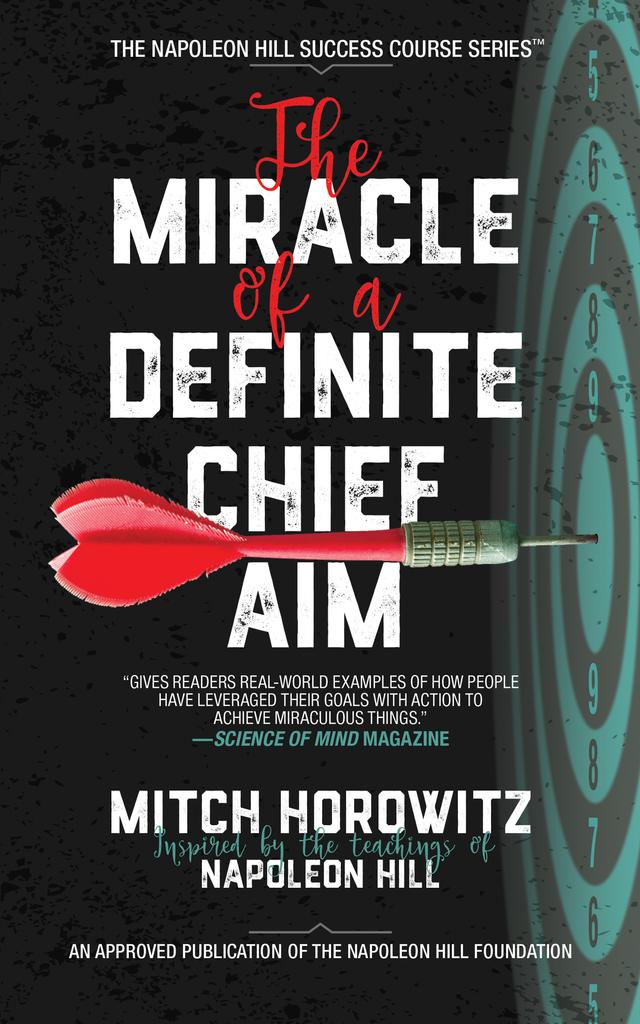 The Miracle of a Definite Chief Aim by Mitch Horowitz