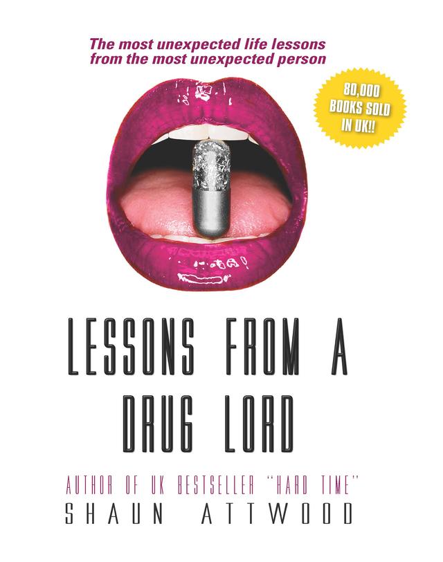 Lessons from a Drug Lord by Shaun Attwood