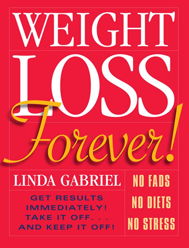 Weight Loss Forever by Linda Gabriel