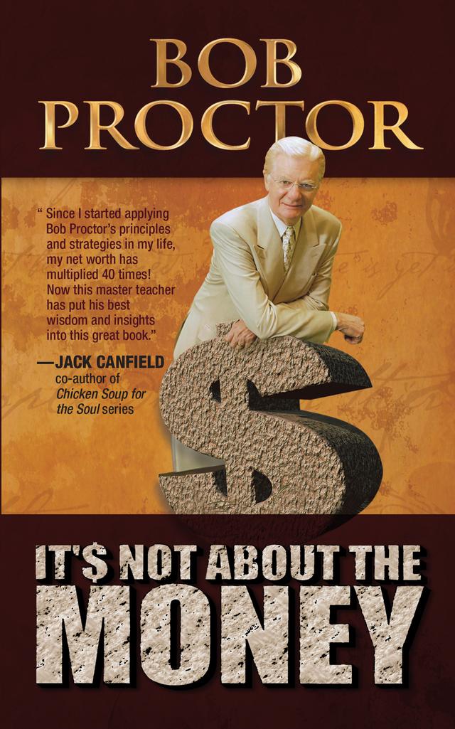 It's Not About the Money by Bob Proctor