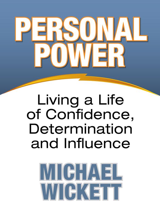 Personal Power by Michael Wickett