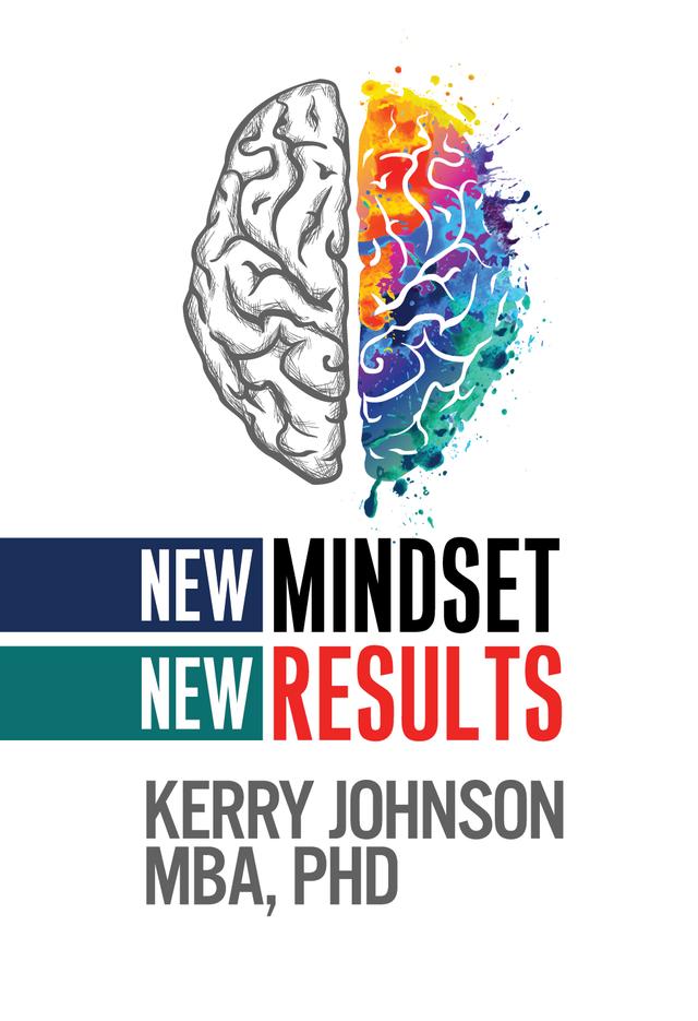New Mindset, New Results by Kerry Johnson