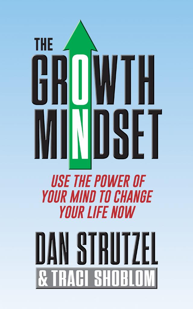 The Growth Mindset by Dan Strutzel, Traci Shoblom