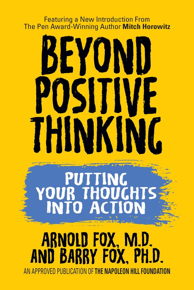 Beyond Positive Thinking by Arnold Fox M.D., Barry Fox, PhD, Mitch Horowitz