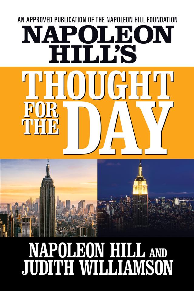 Napoleon Hill's Thought for the Day by Napoleon Hill