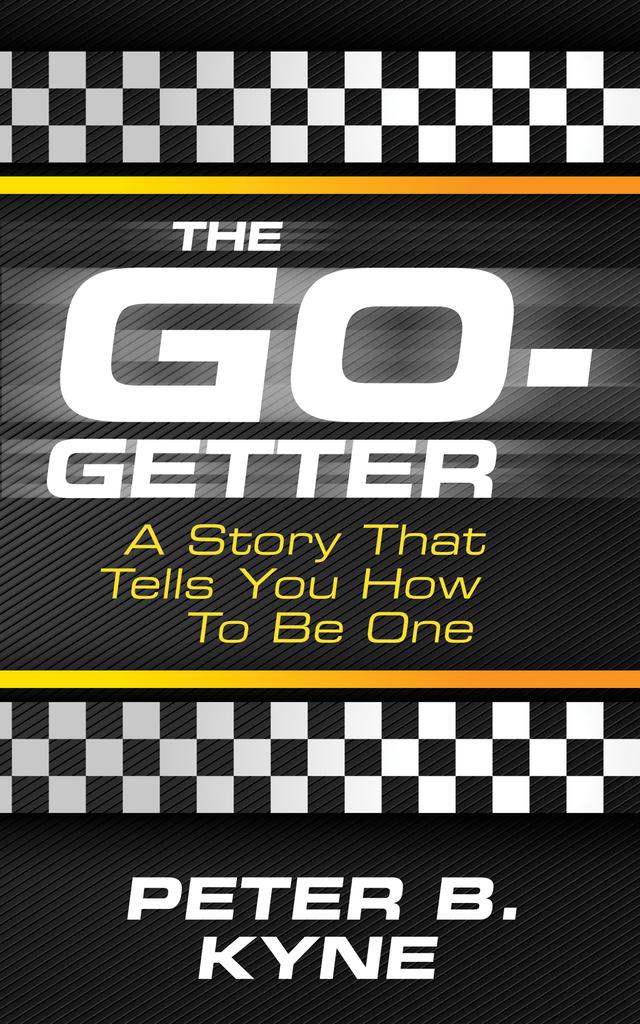 The Go-Getter by Peter B. Kyne
