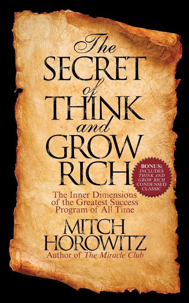 The Secret of Think and Grow Rich by Mitch Horowitz