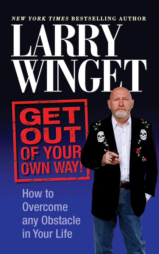 Get Out of Your Own Way by Larry Winget