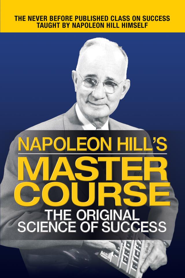 Napoleon Hill's Master Course by Napoleon Hill
