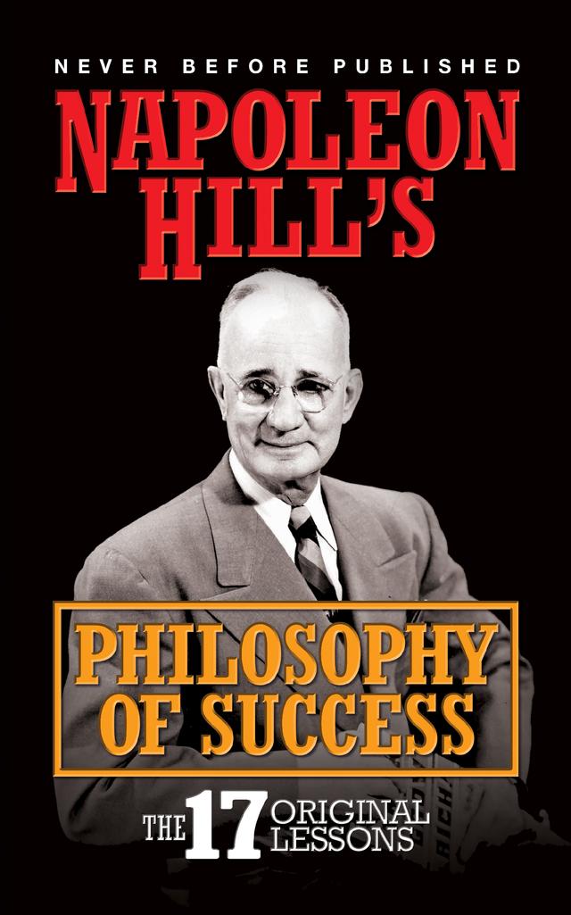Napoleon Hill's Philosphy of Success by Napoleon Hill
