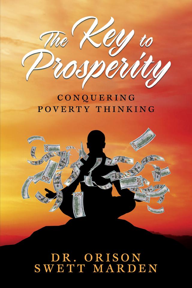 The Key to Prosperity by Dr. Orison Swett Marden