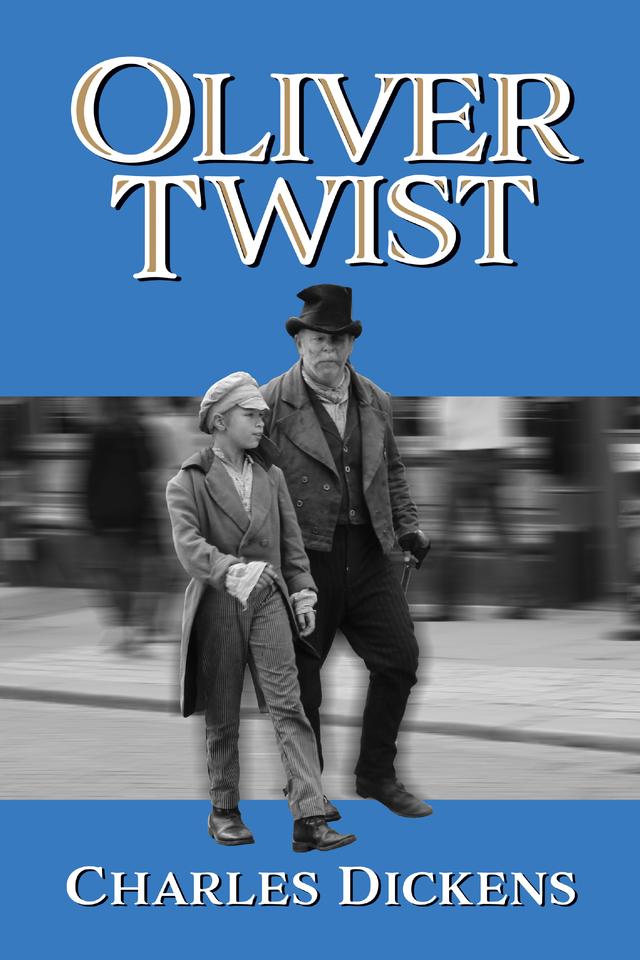 Oliver Twist by Charles Dickens