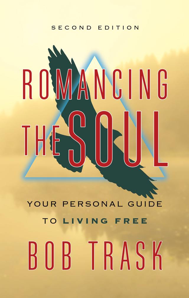 Romancing the Soul by Bob Trask
