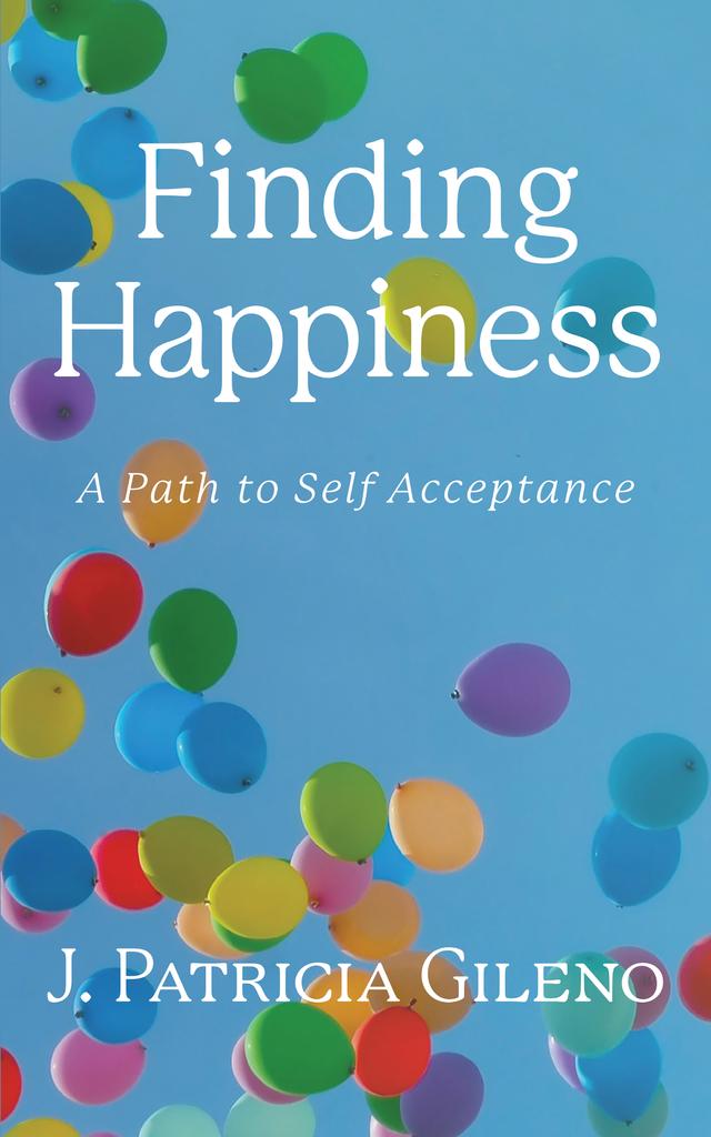 Finding Happiness by J. Patricia Gileno