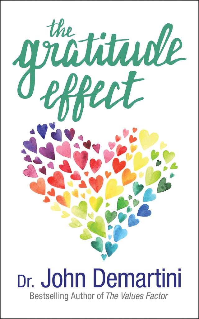 The Gratitude Effect by Dr. John Demartini