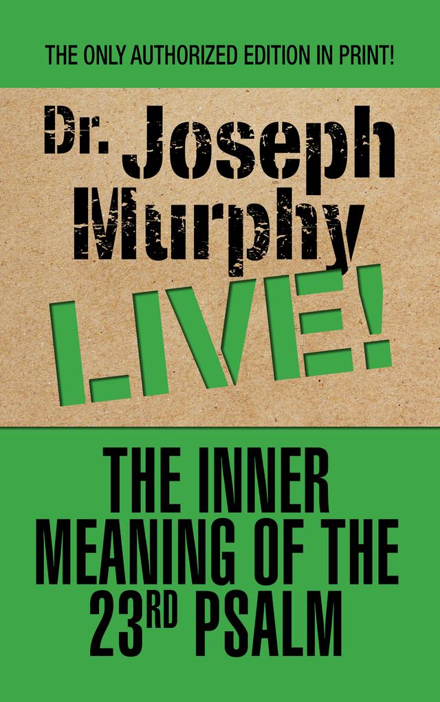 The Inner Meaning of the 23rd Psalm by Dr. Joseph Murphy