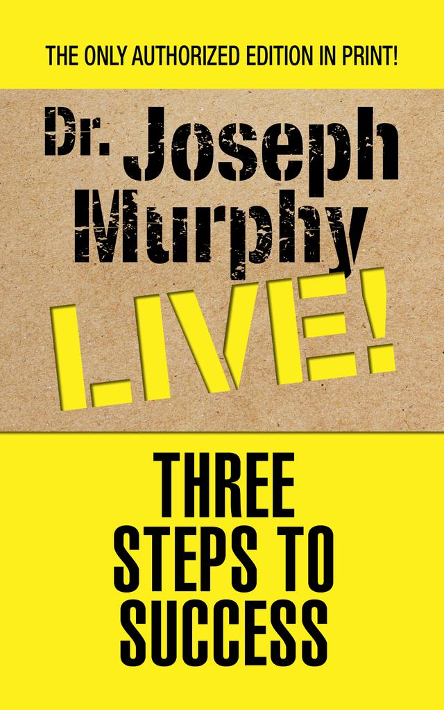 Three Steps to Success by Dr. Joseph Murphy