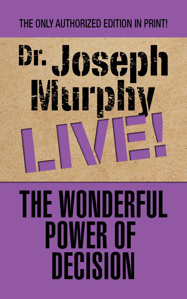 The Wonderful Power of Decision by Dr. Joseph Murphy