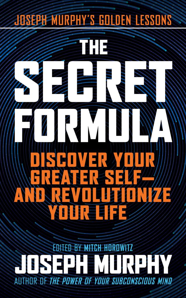 The Secret Formula by Joseph Murphy, Mitch Horowitz