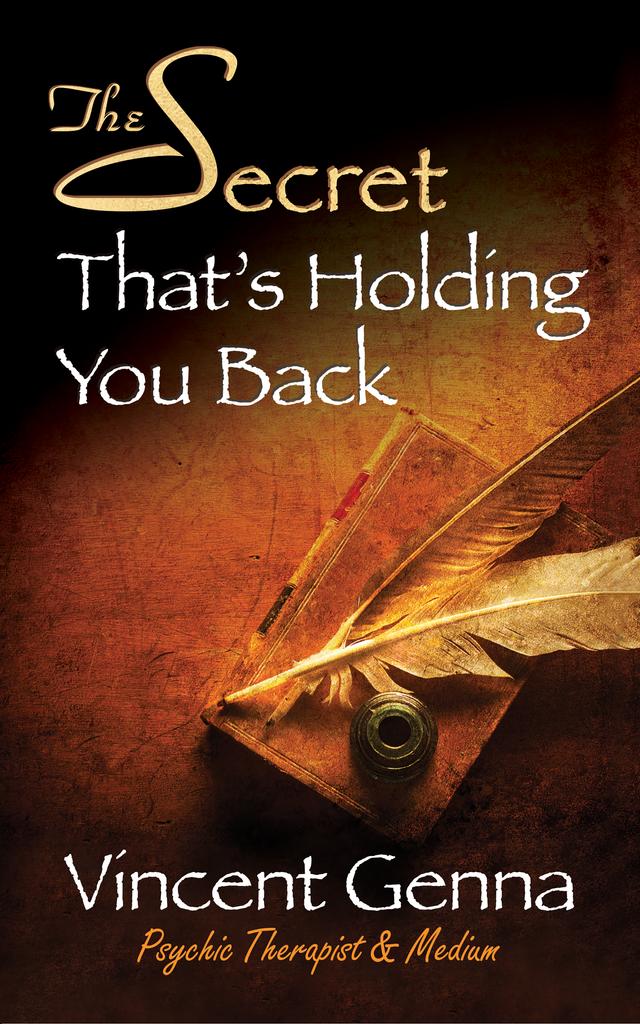 The Secret That's Holding You Back by Vincent Genna