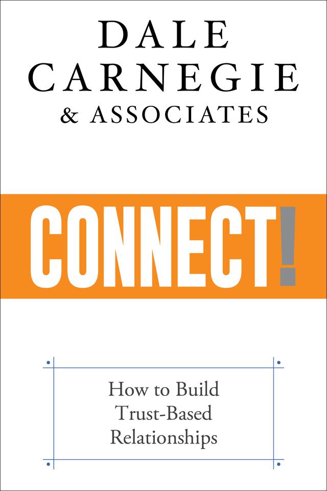 Connect! by Dale Carnegie & Associates
