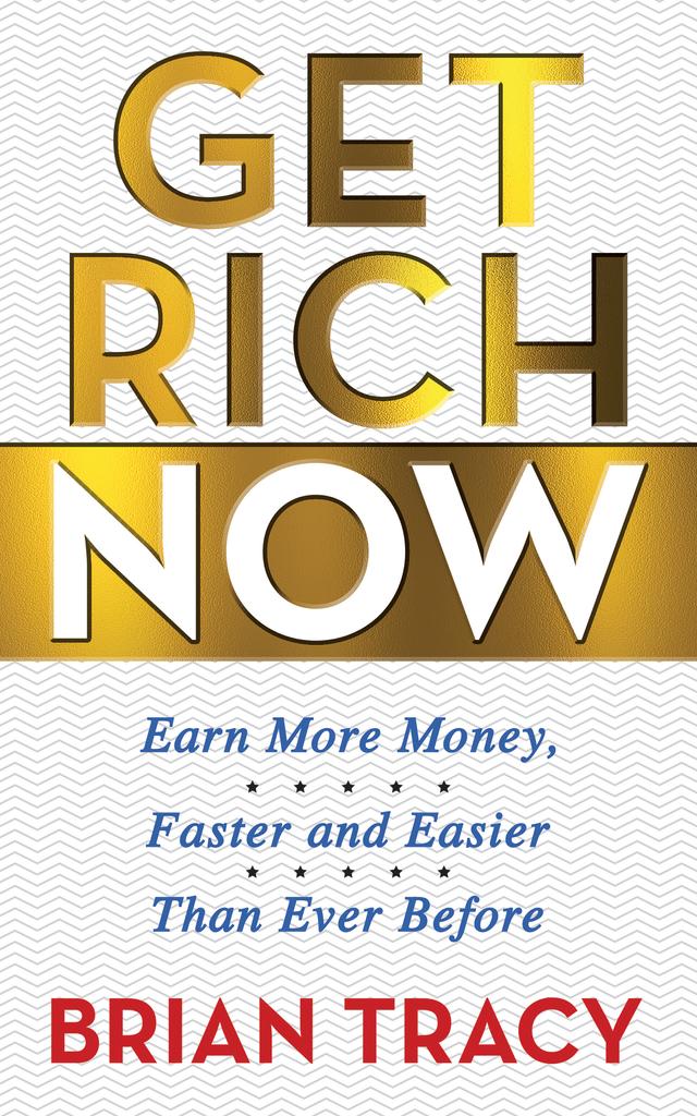 Get Rich Now by Brian Tracy