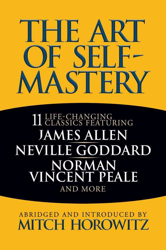 The Art of Self-Mastery by Mitch Horowitz