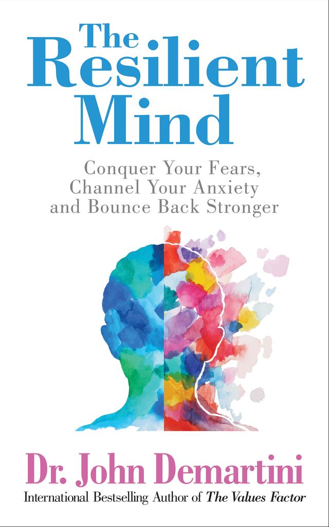The Resilient Mind by Dr. John Demartini