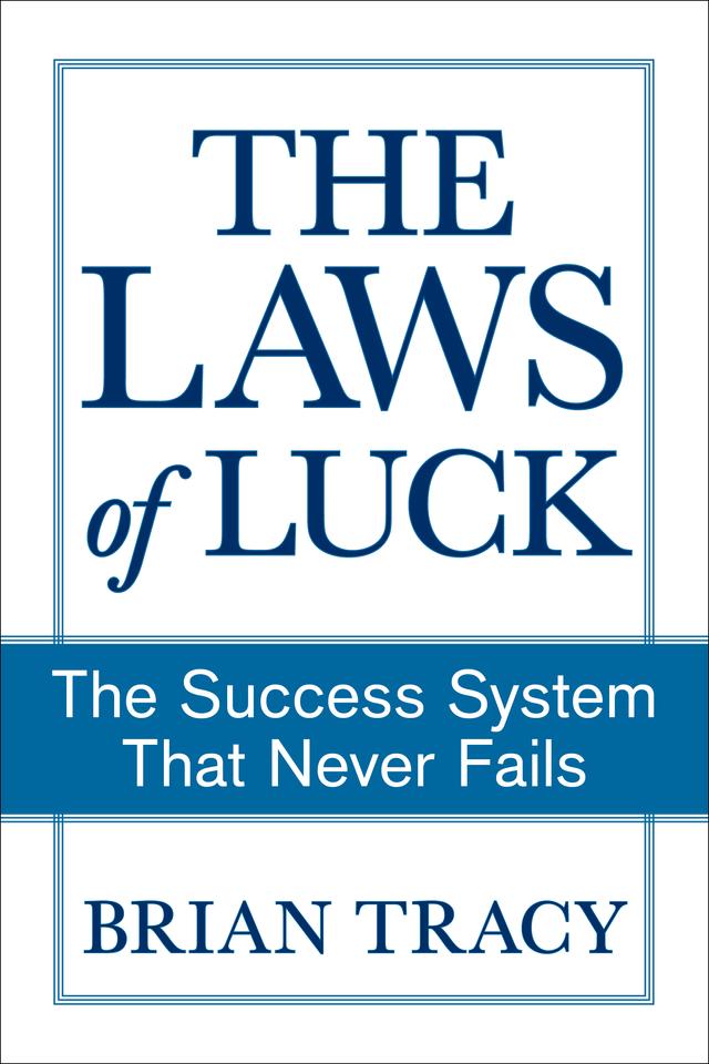 The Laws of Luck by Brian Tracy