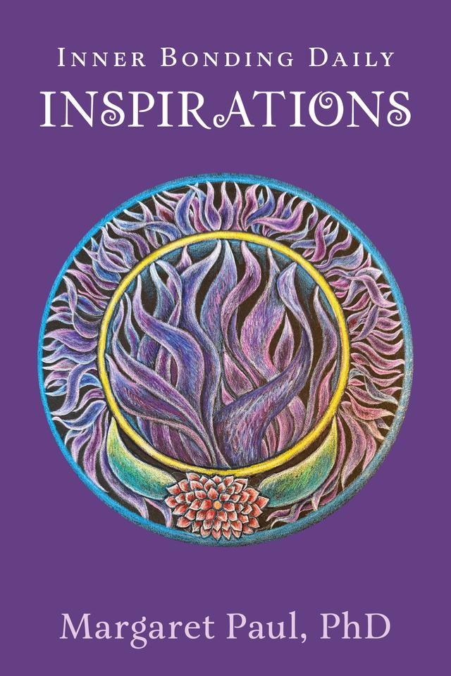 Inner Bonding Daily Inspirations by Margaret Paul, PhD