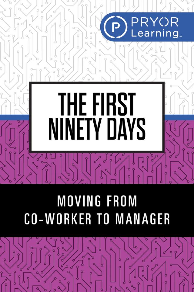 The First Ninety Days by Pryor Learning