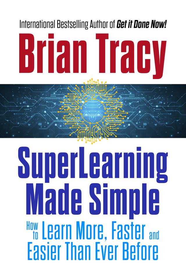 SuperLearning Made Simple by Brian Tracy