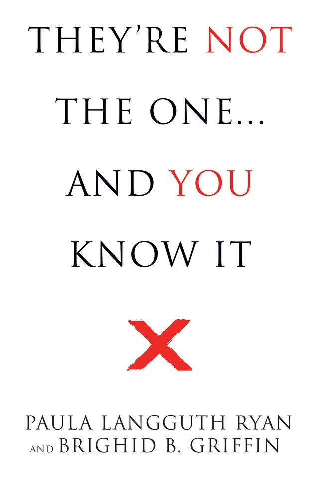 They're Not the One by Brighid B. Griffin, Paula Langguth Ryan
