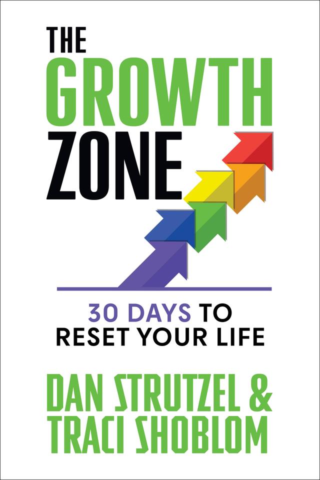 The Growth Zone by Dan Strutzel, Tracy Shoblom