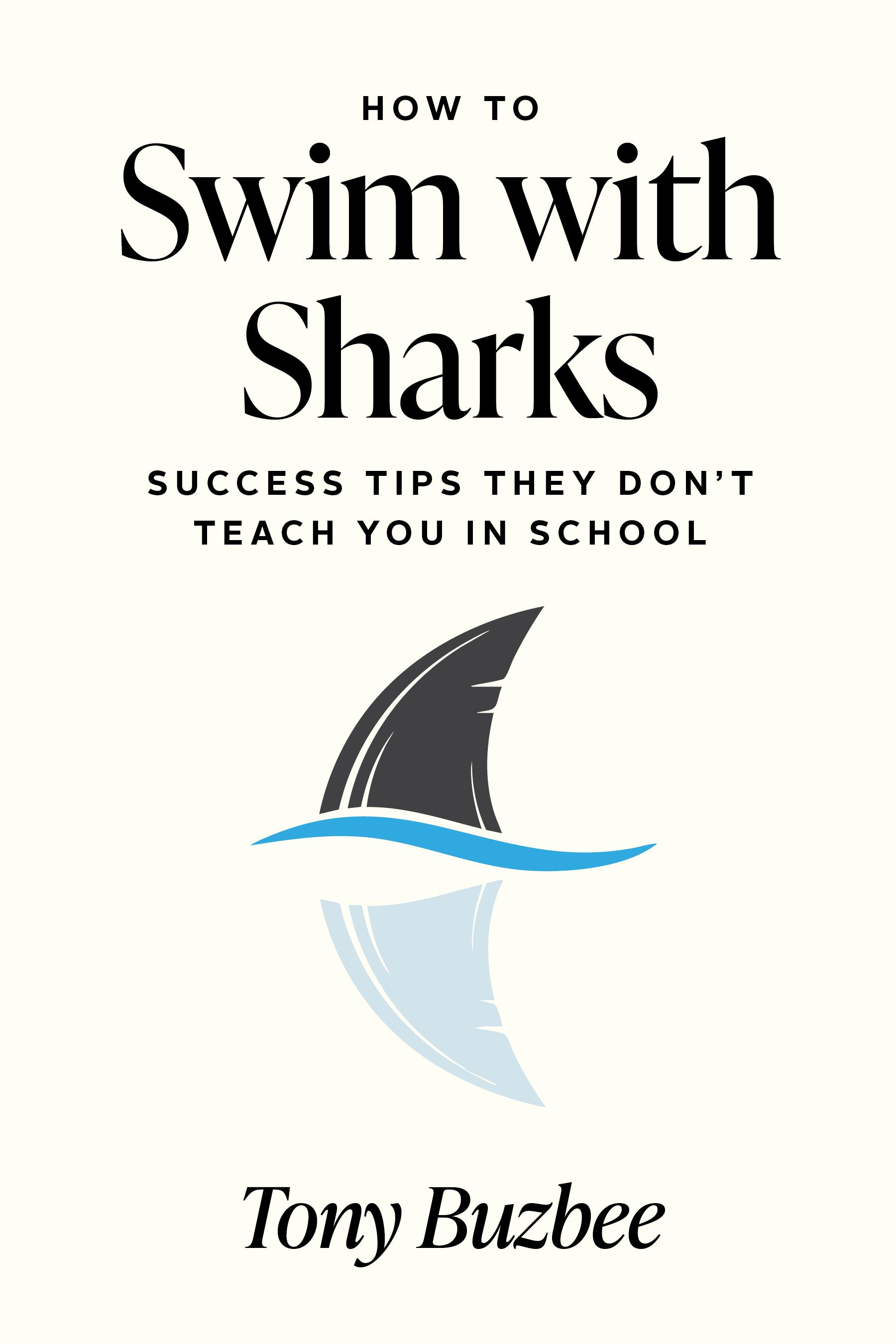 How to Swim with Sharks