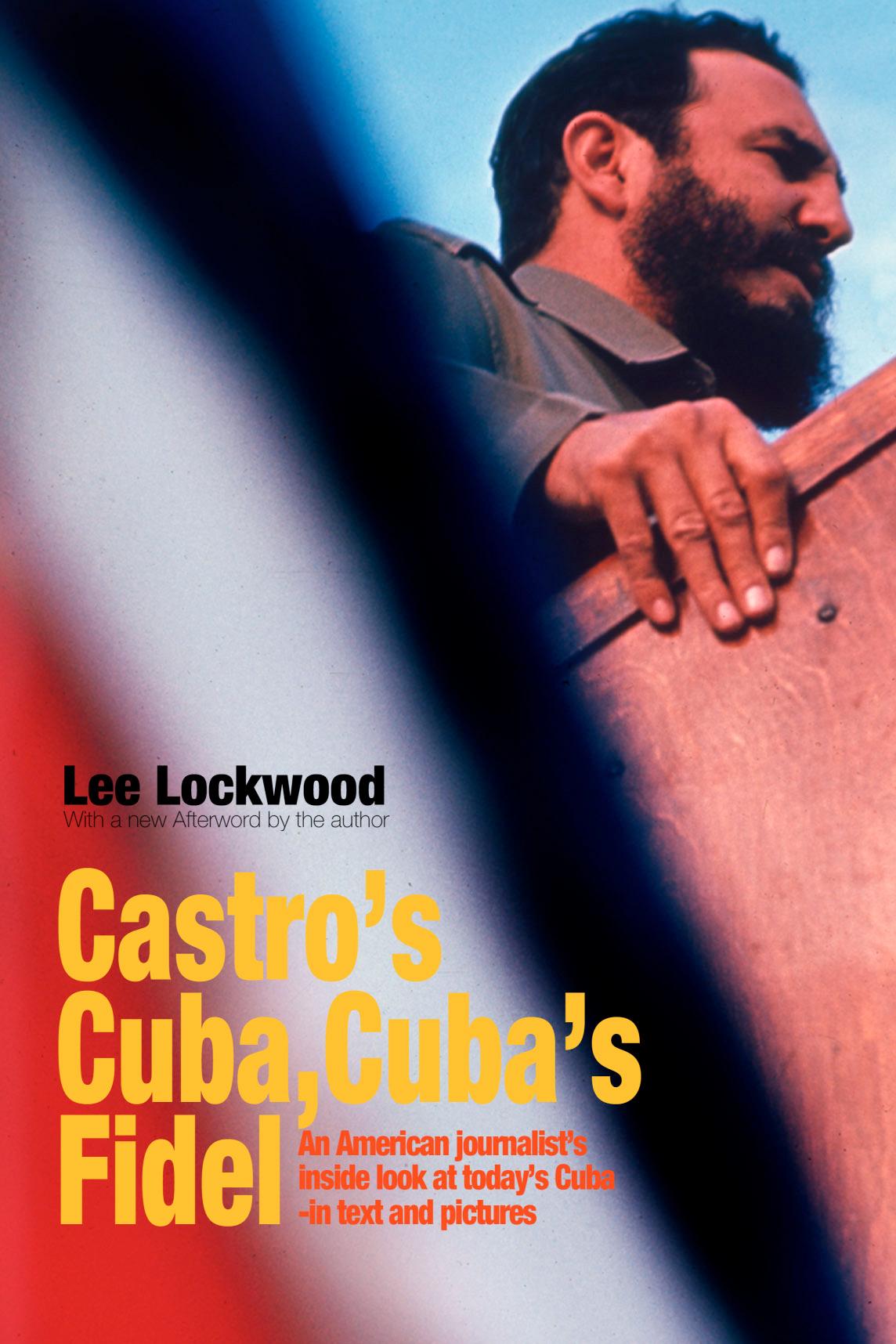 Castro's Cuba, Cuba's Fidel