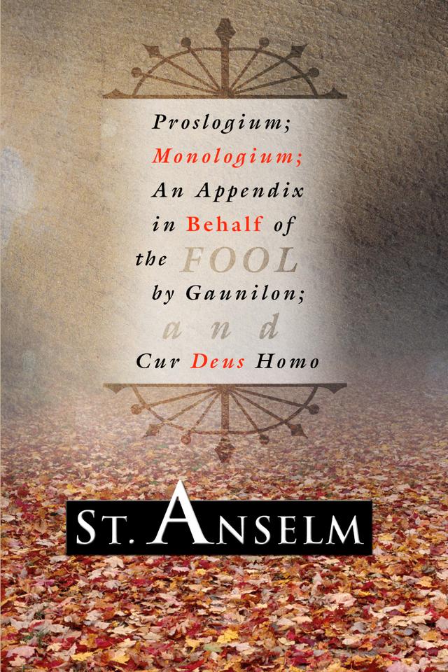 Proslogium; Monologium; by Saint Anselm, Sidney N. Deane