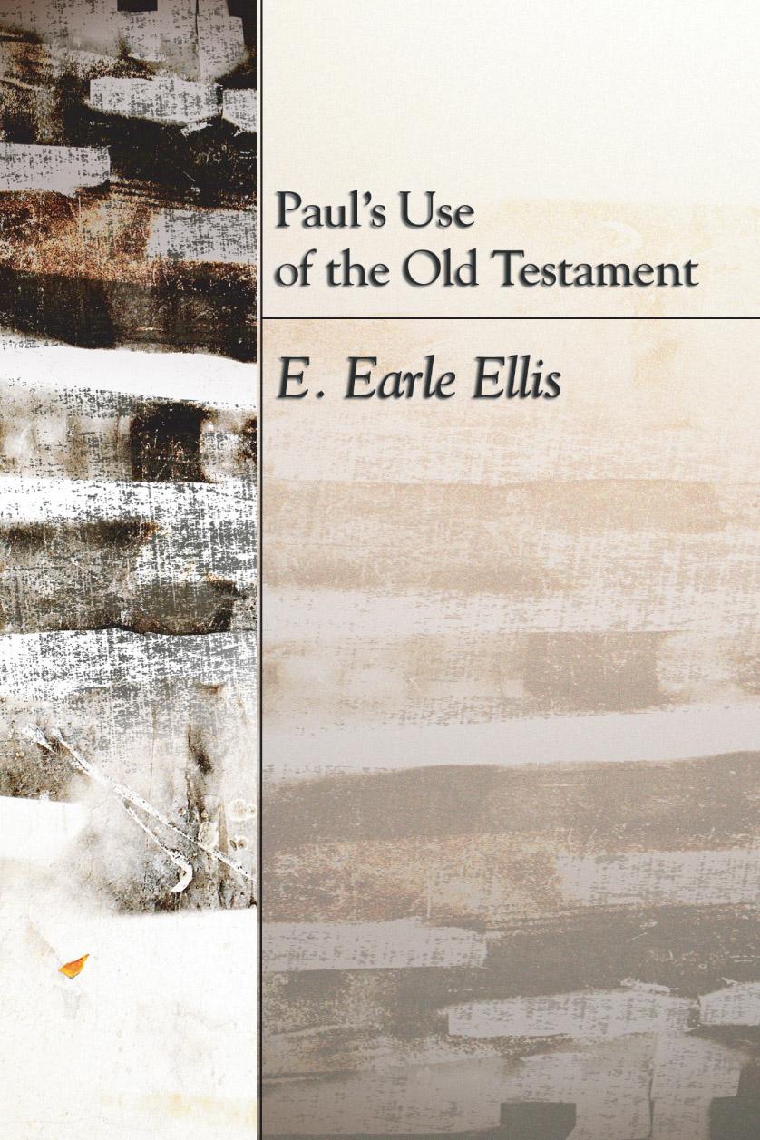 Paul's Use of the Old Testament