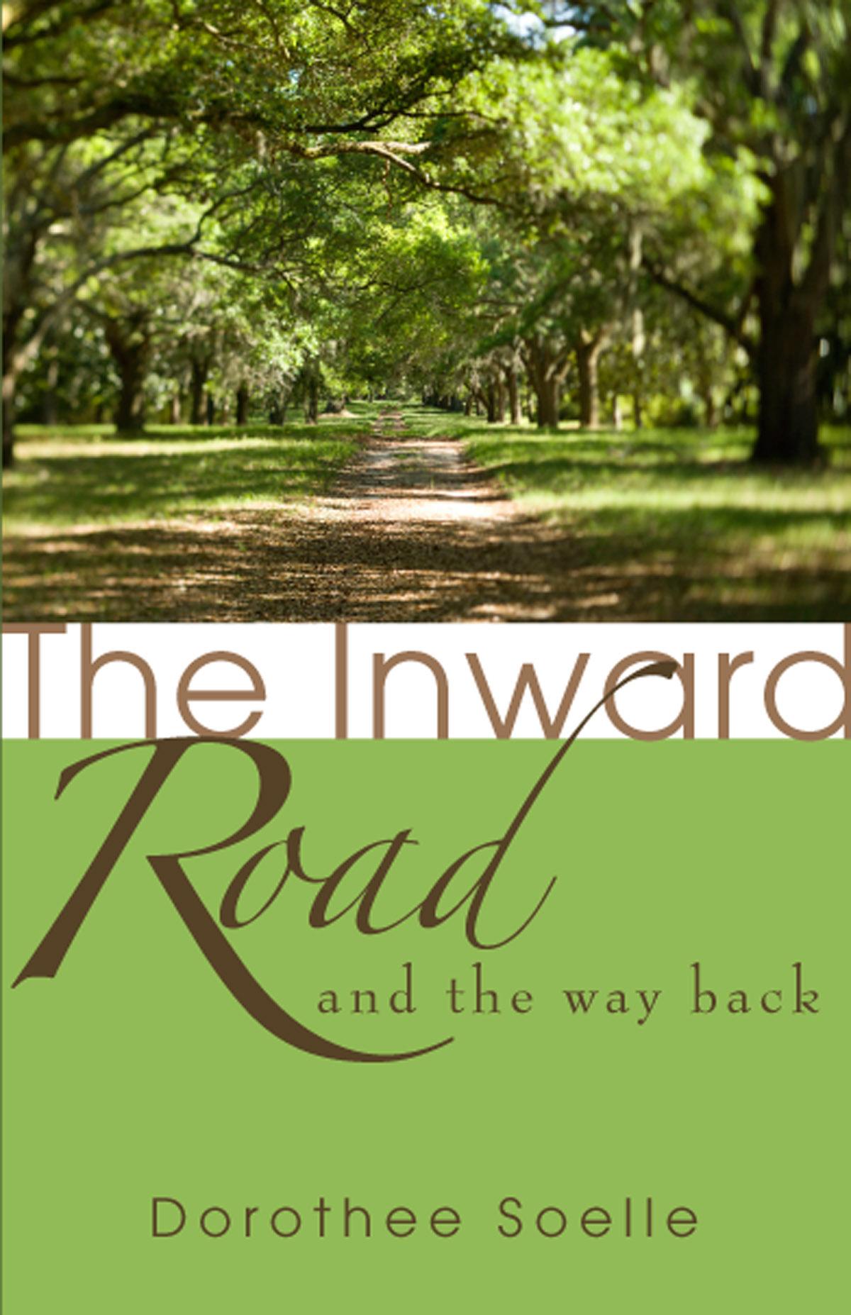 The Inward Road and the Way Back