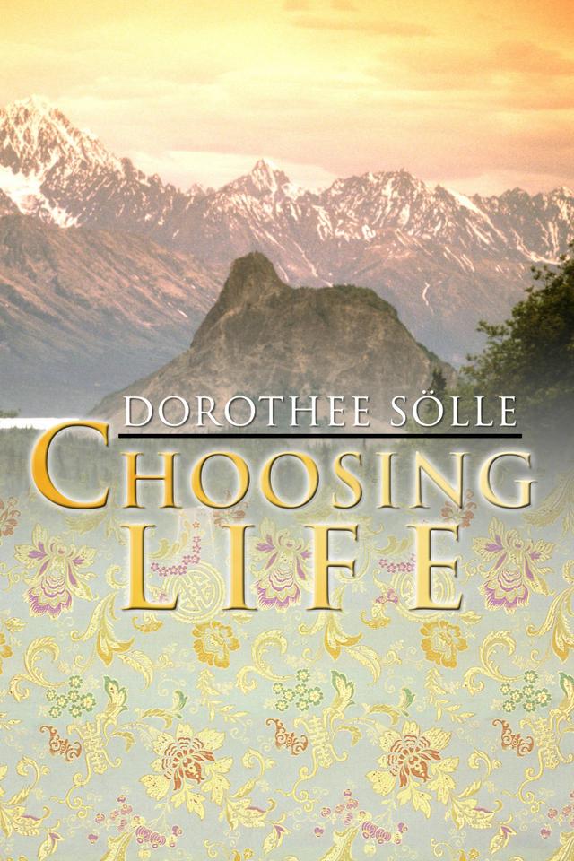 Choosing Life by Dorothee Soelle