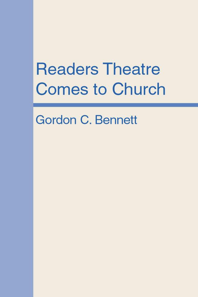 Readers Theatre Comes to Church by Gordon C. Bennett