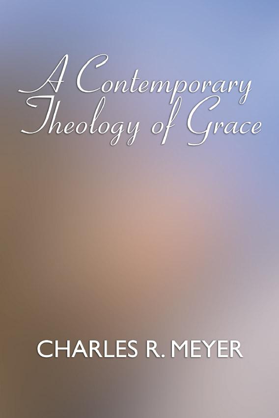 A Contemporary Theology of Grace