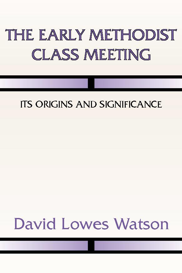 The Early Methodist Class Meeting