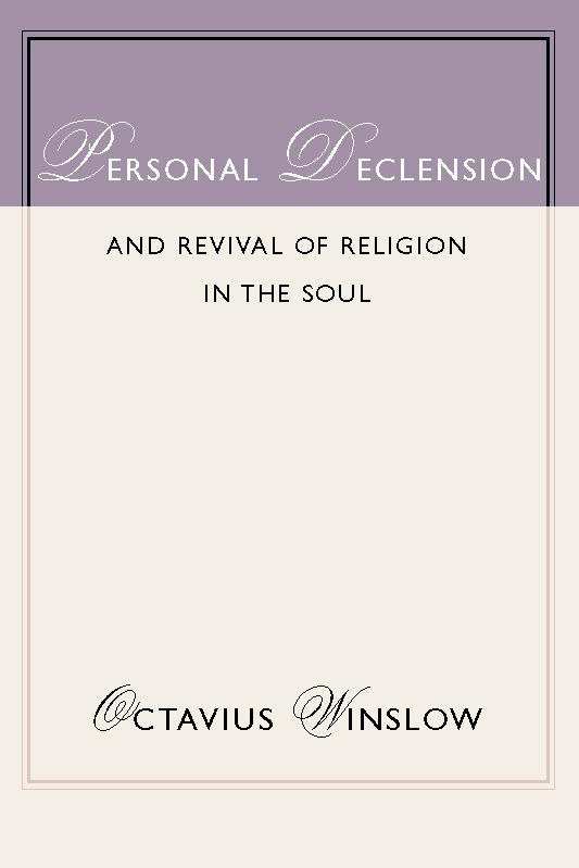 Personal Declension and Revival of Religion in the Soul