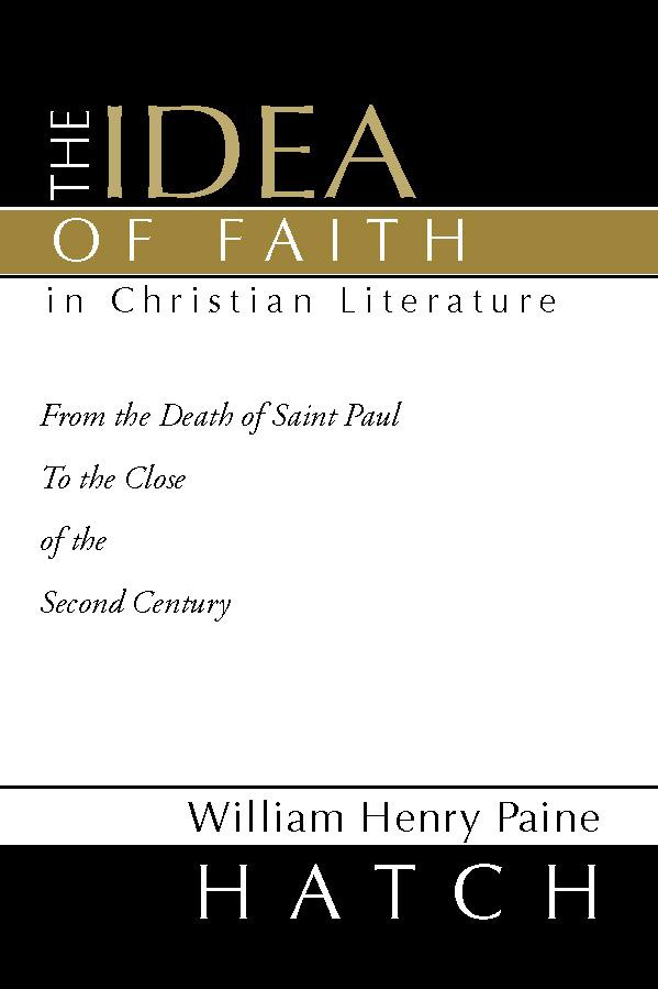 The Idea of Faith in Christian Literature